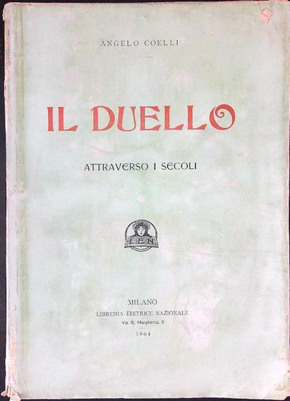 Il duello attraverso i secoli - Angelo Copelli - copertina