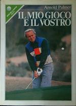 Il mio gioco e il vostro