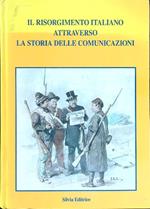 Il Risorgimento Italiano attraverso la storia delle comunicazioni