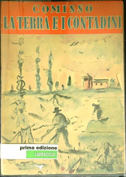 La terra e i contadini - Giovanni Comisso - copertina