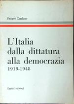 L' Italia dalla dittatura alla democrazia 1919 - 1948