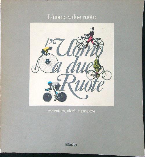 L' uomo a due ruote - Guido Vergani - copertina