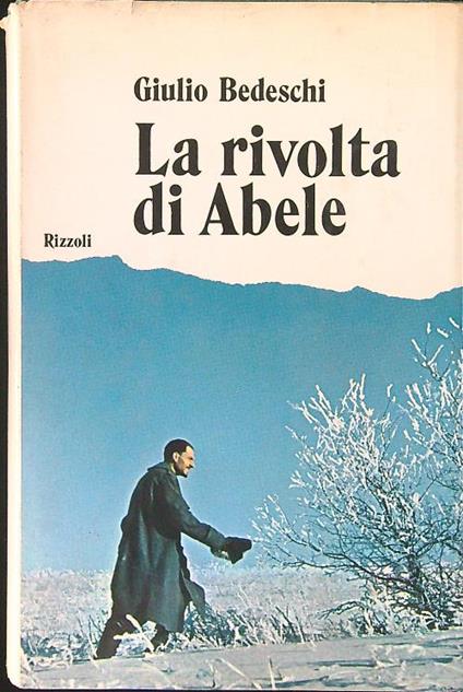 La rivolta di Abele - Giulio Bedeschi - copertina