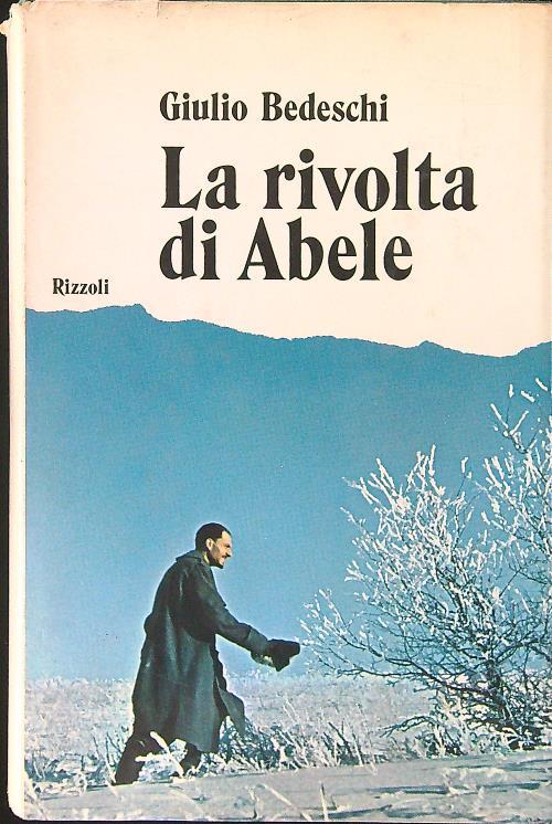La rivolta di Abele - Giulio Bedeschi - copertina
