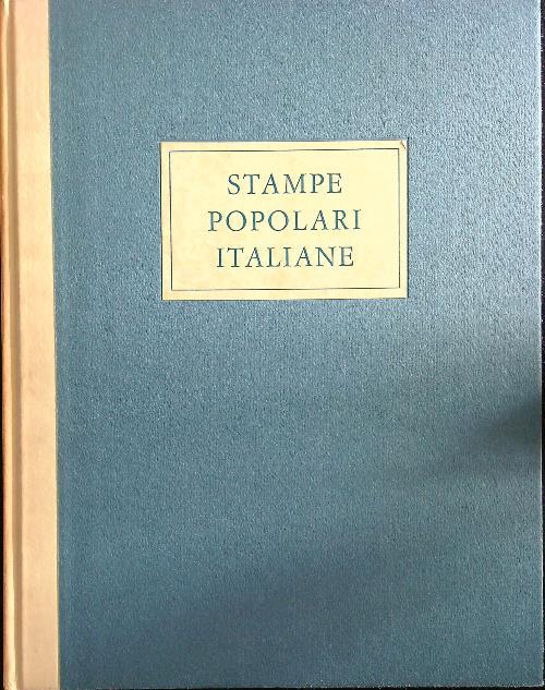 Stampe popolari italiane dal XV al XX secolo - Paolo Toschi - copertina
