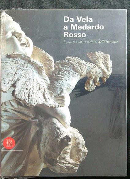 Da Vela a Medardo Rosso - copertina