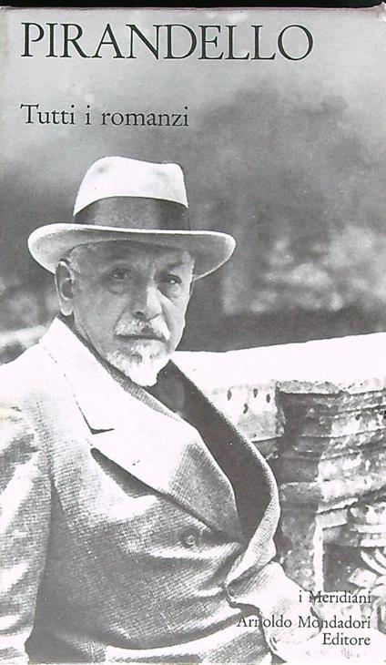 Tutti i romanzi. Vol 1 - Luigi Pirandello - copertina