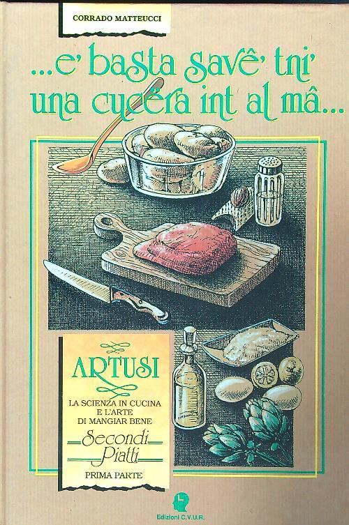 è basta savè tnì una cucera int al ma. Secondi piatti prima parte - copertina