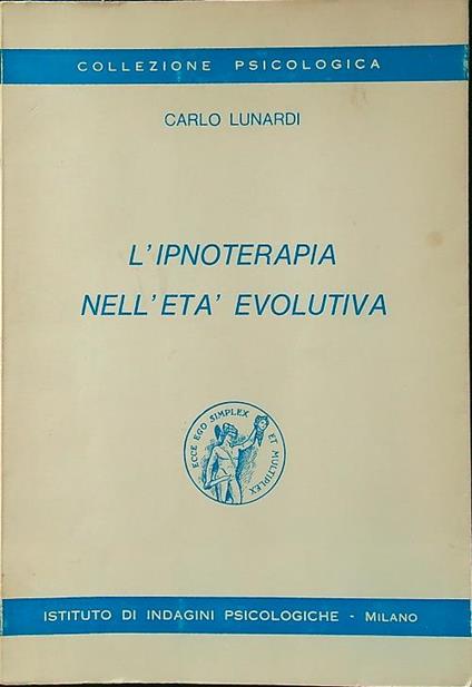 L' ipnoterapia nell'età evolutiva - Carlo Lunardi - copertina