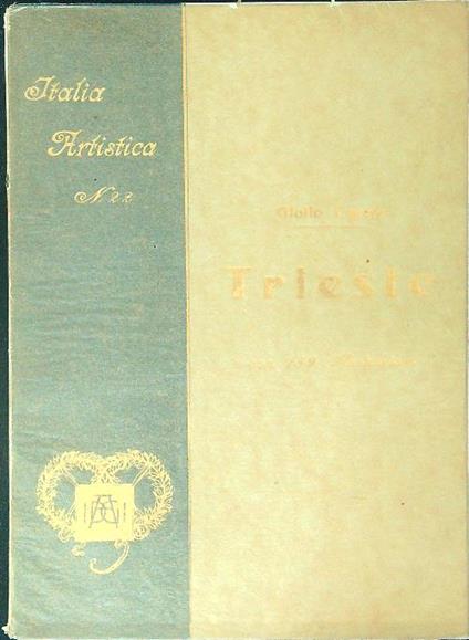 Itaila artistica n. 22 Trieste - Giulio Caprin - copertina