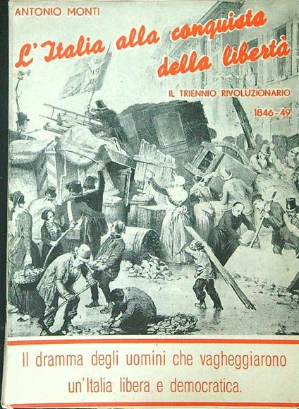L' Italia alla conquista della libertà - Antonio Monti - copertina