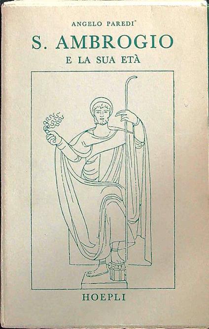 S. Ambrogio e la sua età - Angelo Paredi - copertina