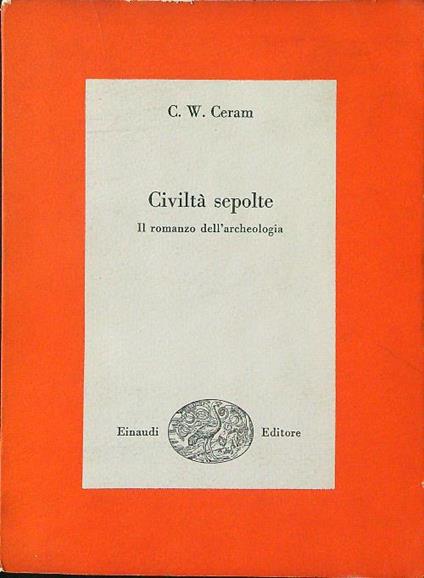 Civiltà sepolte - C. W. Ceram - copertina
