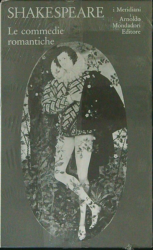 Shakespeare Le commedie romantiche - William Shakespeare - copertina