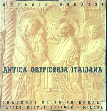 Antica oreficeria Italiana - Antonio Morassi - copertina