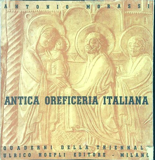 Antica oreficeria Italiana - Antonio Morassi - copertina