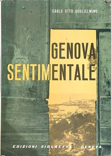 Genova sentimentale - Carlo Otto Guglielmino - copertina