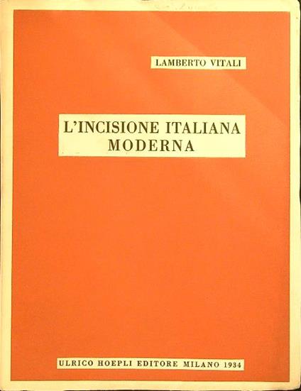 L' incisione Italiana moderna - Lamberto Vitali - copertina