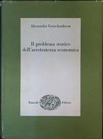 Il problema storico dell'arretratezza economica