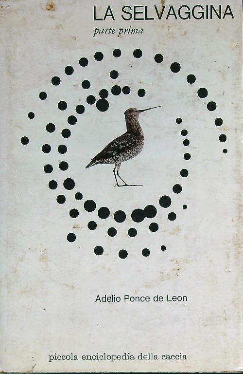 La selvaggina. Parte prima - Adelio Ponce de Leon - copertina