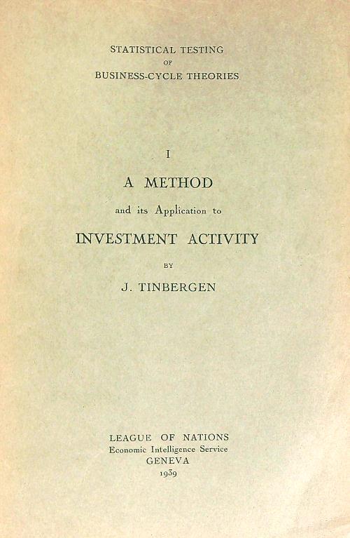 A Method and Its Application to Investment Activity - J. Tinbergen - copertina
