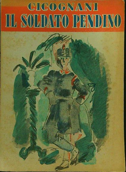 Girasole 5 Il soldato pendino - Bruno Cicognani - copertina