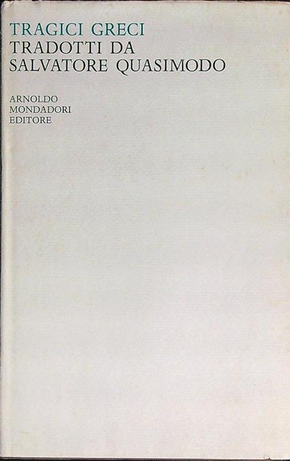 Tragici greci - Salvatore Quasimodo - copertina