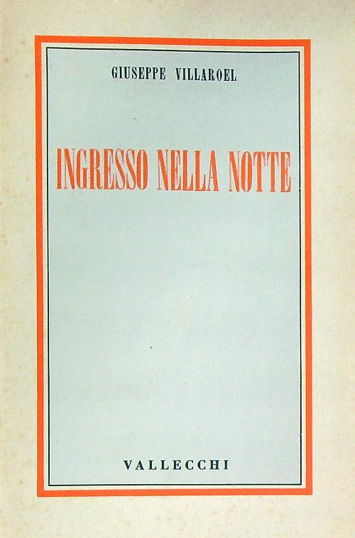 Ingresso nella notte - Giuseppe Villaroel - copertina