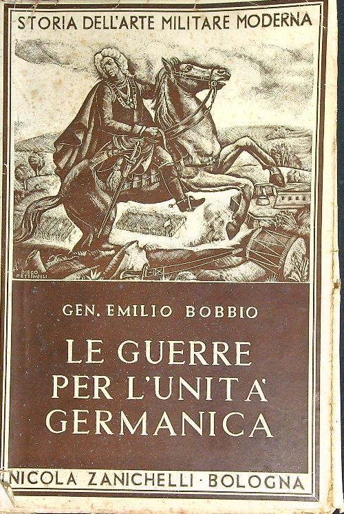 Le guerre per l'unità germanica - Emilio Bobbio - copertina