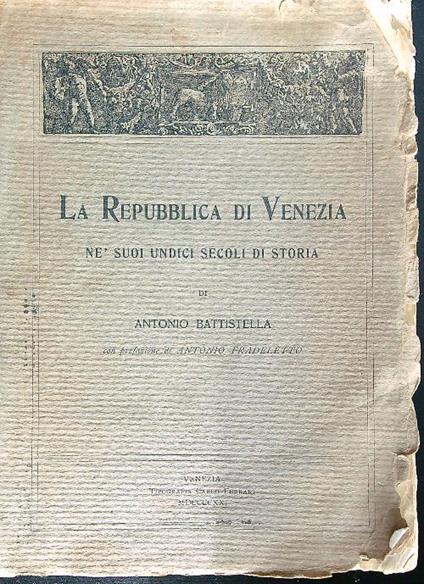 La Repubblica di Venezia ne suoi undici secoli di storia - Antonio Battistella - copertina