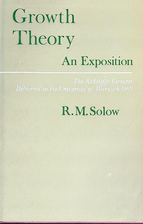 Growth Theory: An Exposition - R.M. Solow - copertina
