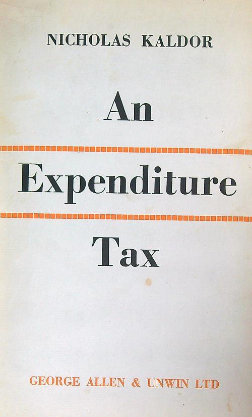 An expenditure tax - Nicholas Kaldor - copertina