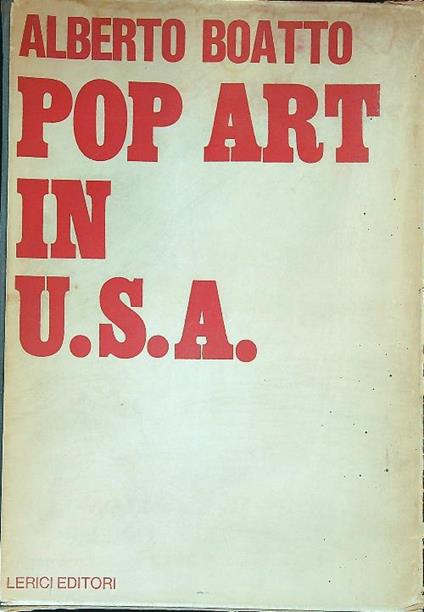Pop Art in U.S.A - Alberto Boatto - copertina