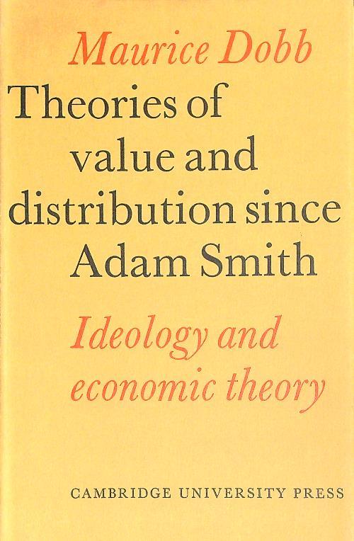 Theories of Value and Distribution since Adam Smith - Maurice Dobb - copertina