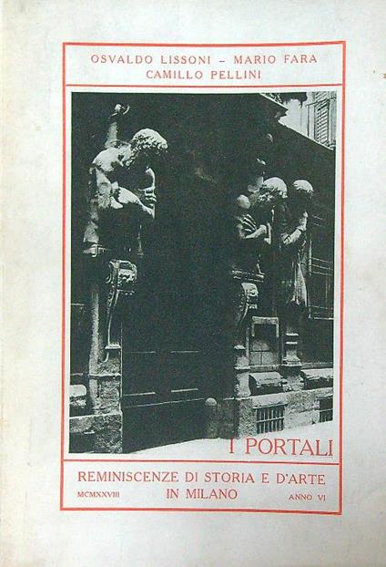 Reminiscenze di storia e d'arte in Milano. I portali MCMXXVIII/Anno VI - copertina
