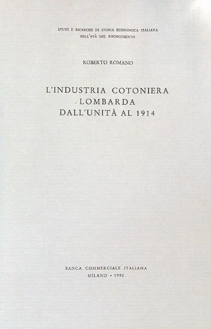 L' industria cotoniera lombarda dall'unità al 1914 - Roberto Romano - copertina
