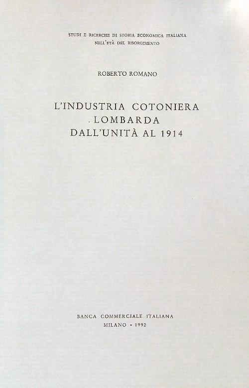 L' industria cotoniera lombarda dall'unità al 1914 - Roberto Romano - copertina