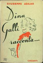 Dina Galli racconta..