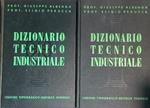 Dizionario tecnico industriale. 2 Volumi