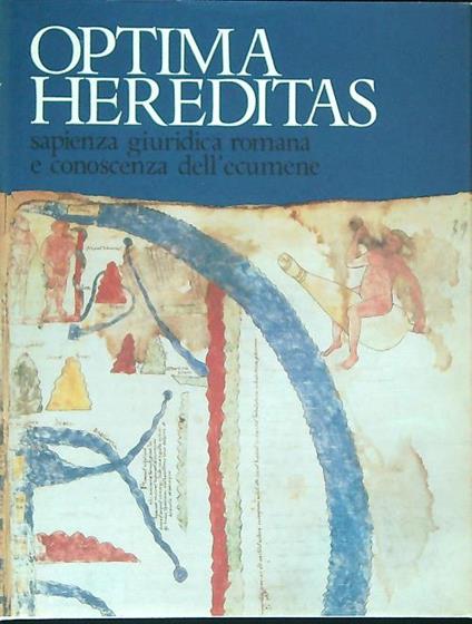Optima Hereditas. Sapienza giuridica romana e conoscenza dell'ecumene - copertina