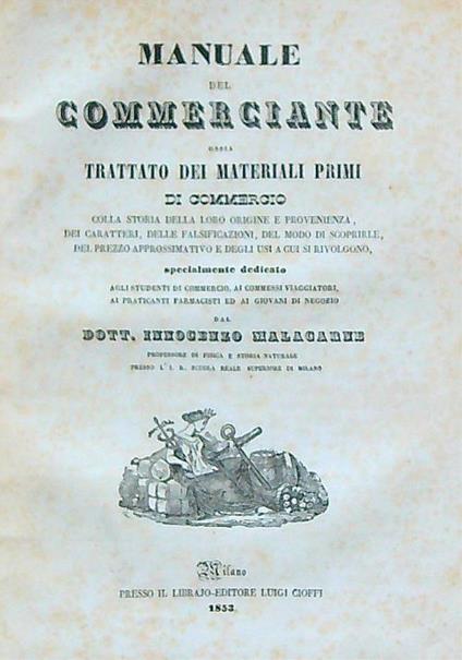Manuale del commerciante ossia trattato dei materiali primi - Innocenzo Malacarne - copertina