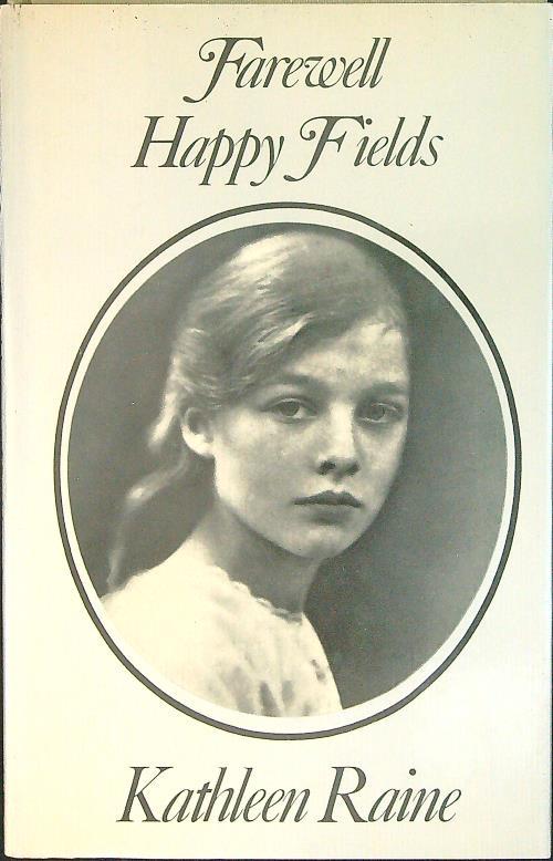 Farewell happy fields - Kathleen Raine - copertina