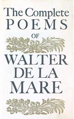 The Complete Poems of Walter de la Mare