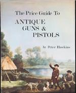 The price guide to Antique Guns & Pistols