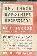 Are these hardships necessary?