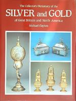 The Collector's Dictionary of the Silver and Gold of Great Britain and North America