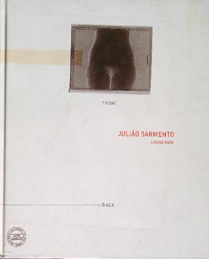 Juliao Sarmento - Louise Neri - copertina