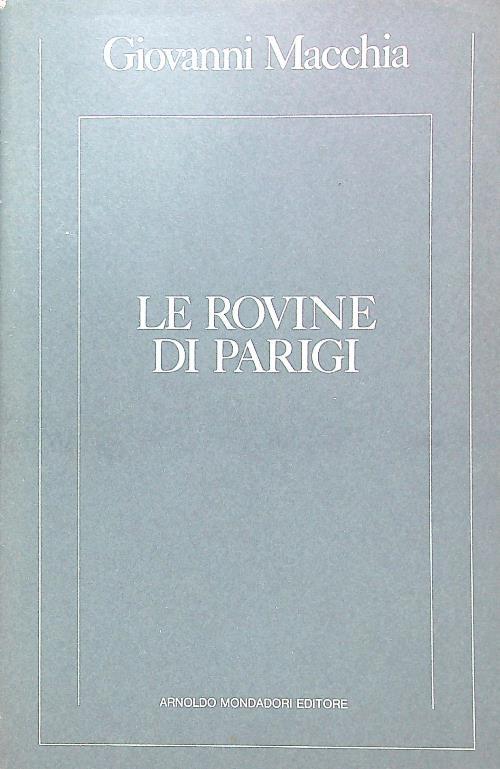 Le Rovine di Parigi - Giovanni Macchia - copertina