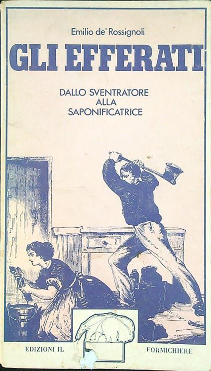 Gli efferati - Emilio Dè Rossignoli - copertina