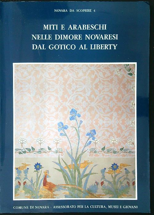 Miti e Arabeschi nelle dimore Novaresi dal Gotico al Liberty - copertina